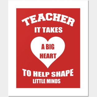 teacher it takes a big heart to help shape little minds Posters and Art